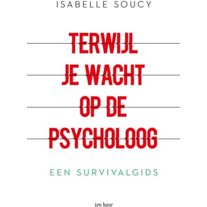 Terwijl Je Wacht Op De Psycholoog - Isabelle Soucy