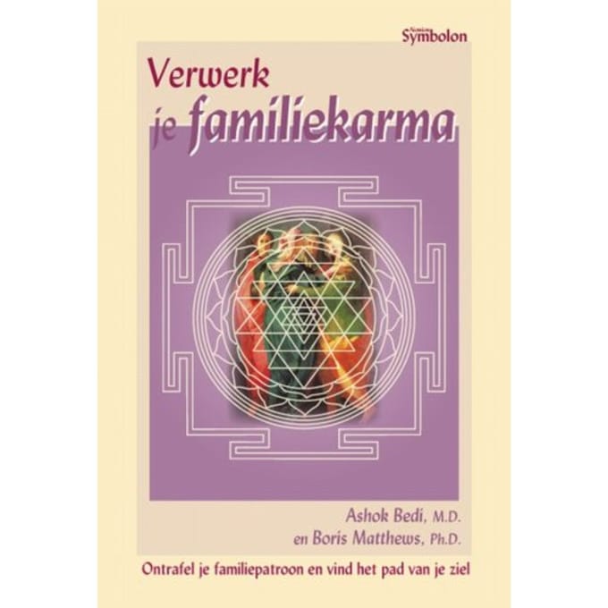 Verwerk Je Familiekarma - A. Bedi