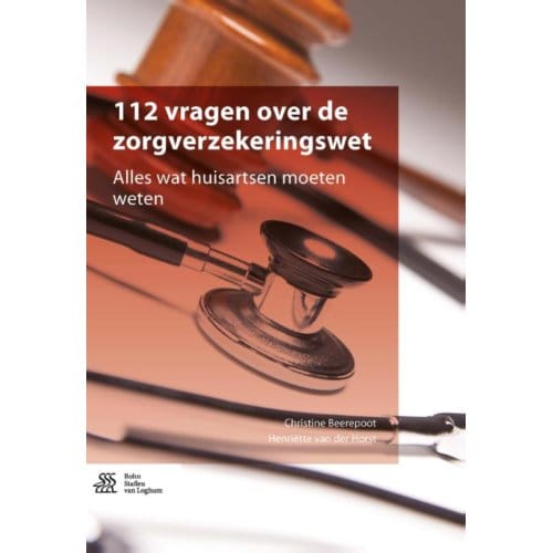 112 Vragen Over De Zorgverzekeringswet - Christine Beerepoot