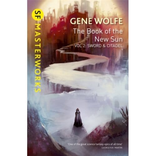 The Book Of The New Sun: Volume 2 - S.F. Masterworks - Gene Wolfe
