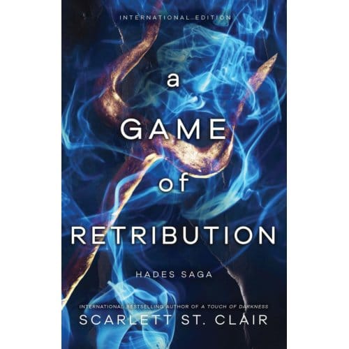 A Game Of Retribution - Hades X Persephone Saga - Scarlett St. Clair