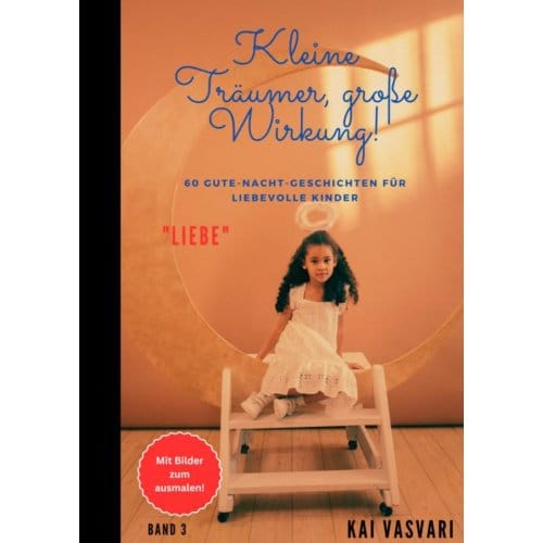Kleine Träumer, Große Wirkung! - Kai Vasvari