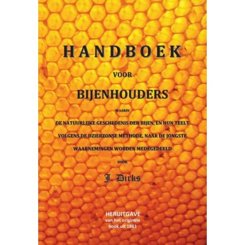 Handboek Voor Bijenhouders - J. Dirks