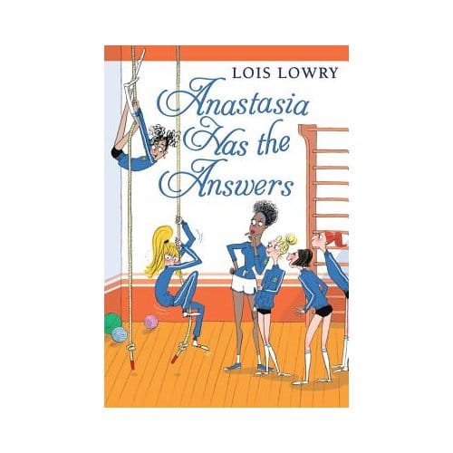 Anastasia Has The Answers Bk 6 - Lois Lowry