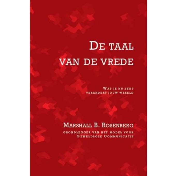 De Taal Van De Vrede - Marshall B Rosenberg