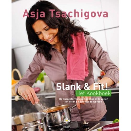 Slank & Fit! Het Kookboek - Asja Tsachigova