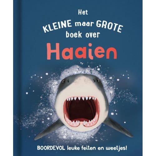 Het Kleine Maar Grote Boek Over Haaien - Ben Hoare
