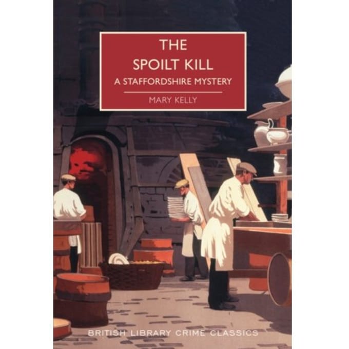 The Spoilt Kill - British Library Crime Classics - Mary Kelly