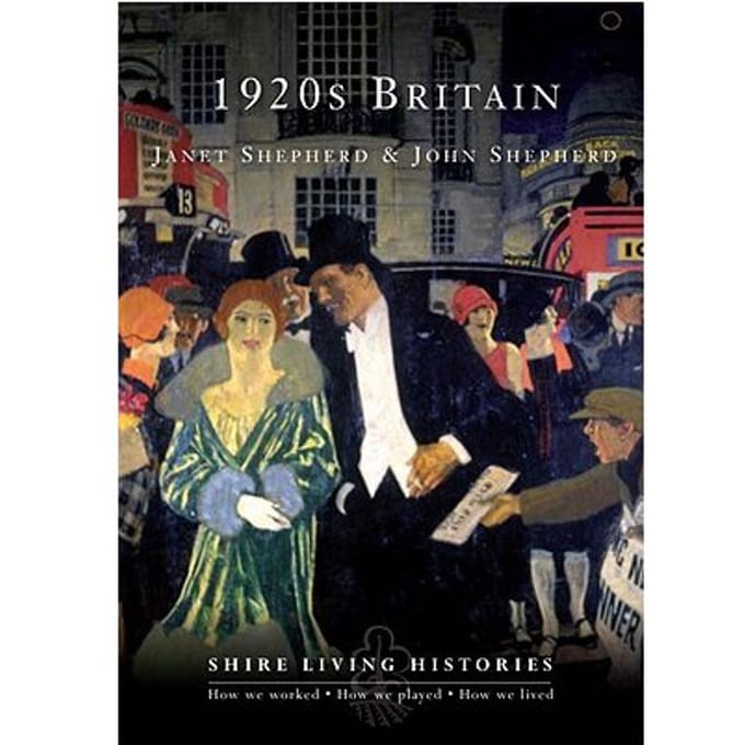 1920s Britain - John Shepherd