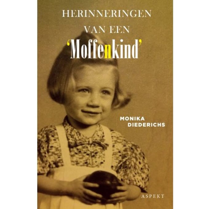 Herinneringen Van Een 'Moffenkind' - Monika Diederichs