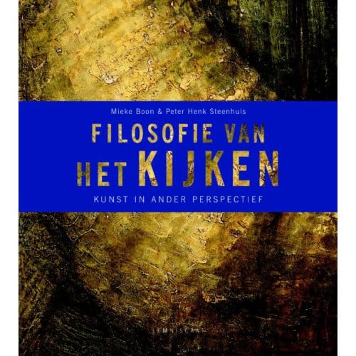 Filosofie Van Het Kijken - Mieke Boon
