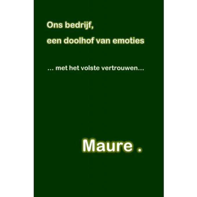 Ons Bedrijf, Een Doolhof Van Emoties - Maure .