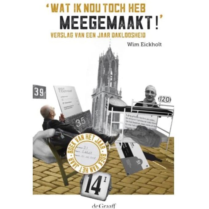 Wat Ik Nou Toch Heb Meegemaakt! - Wim Eickholt