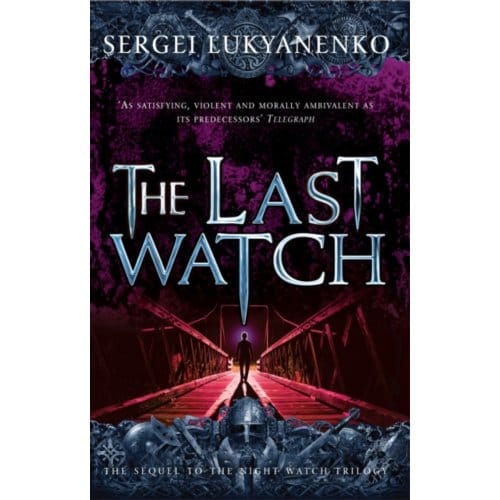 The Last Watch - Night Watch - Sergei Lukyanenko