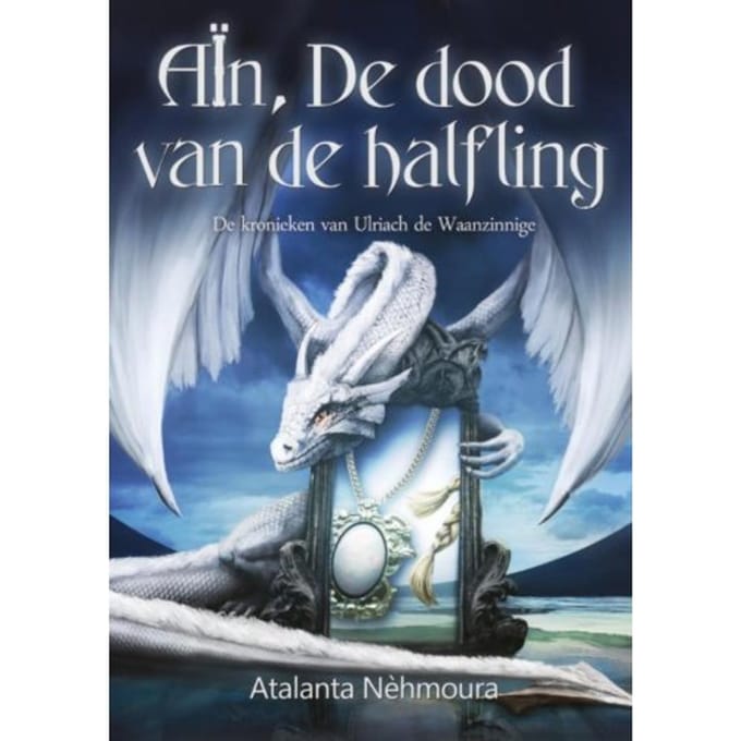 Aïn, De Dood Van De Halfling - De Kronieken Van Ulriach De Waanzinnige - Atalanta Nehmoura