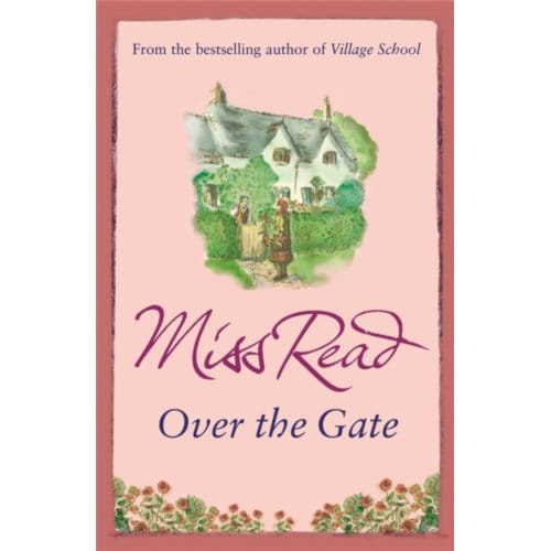 Over The Gate - Fairacre - Miss Read