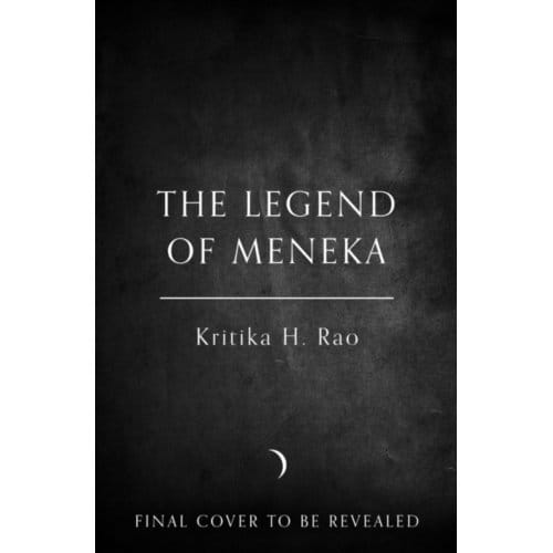 The Legend Of Meneka - Divine Dancers - Kritika H. Rao