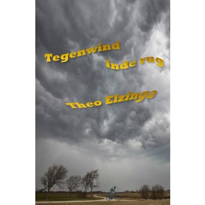 Tegenwind In De Rug - Theo Elzinga