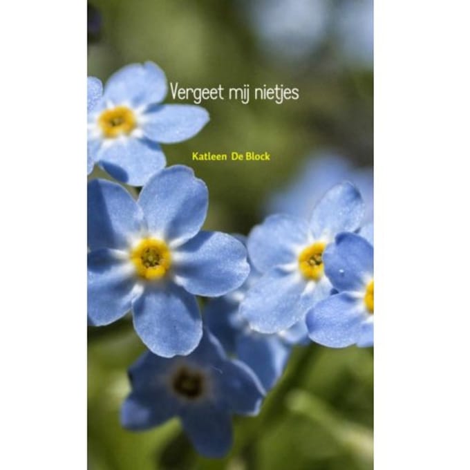 Vergeet Mij Nietjes - Katleen De Block