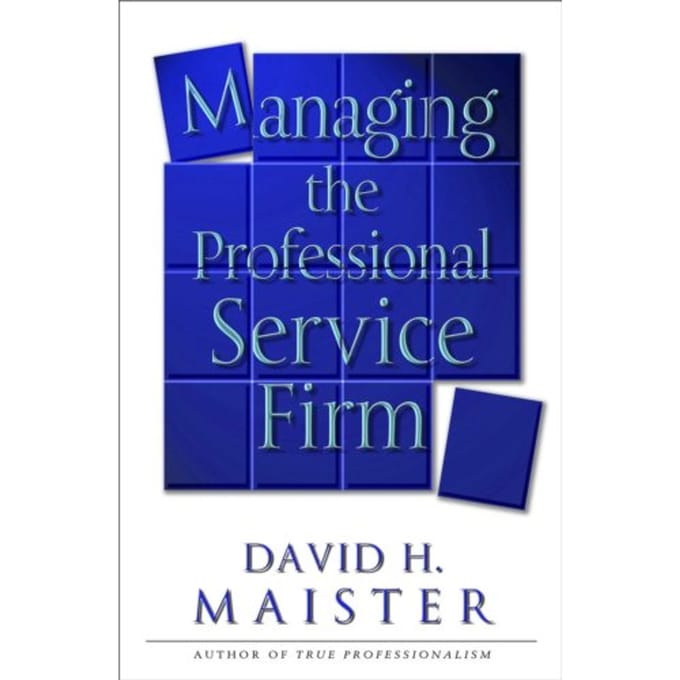 Managing The Professional Service Firm - David H. Maister
