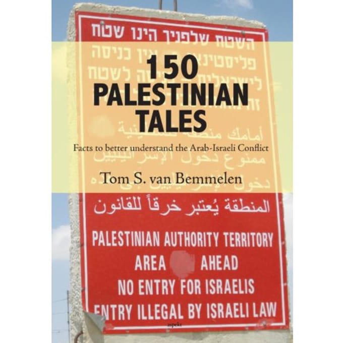 150 Palestinian Tales - Tom S. van Bemmelen