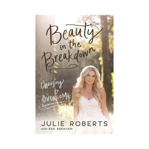 Beauty In The Breakdown - Julie Roberts