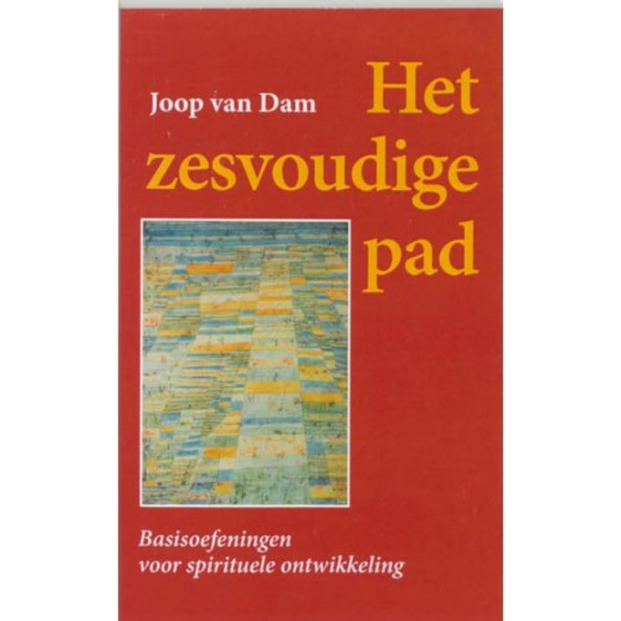 Het Zesvoudige Pad - Johannes van Dam