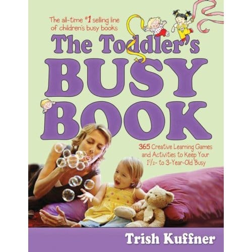The Toddler's Busy Book - Trish Kuffner