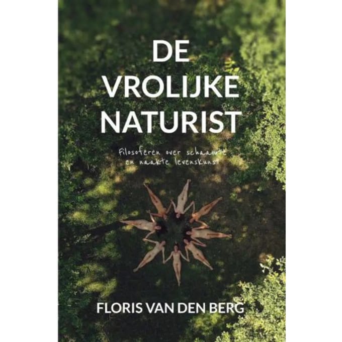 De Vrolijke Naturist - Floris van den Berg