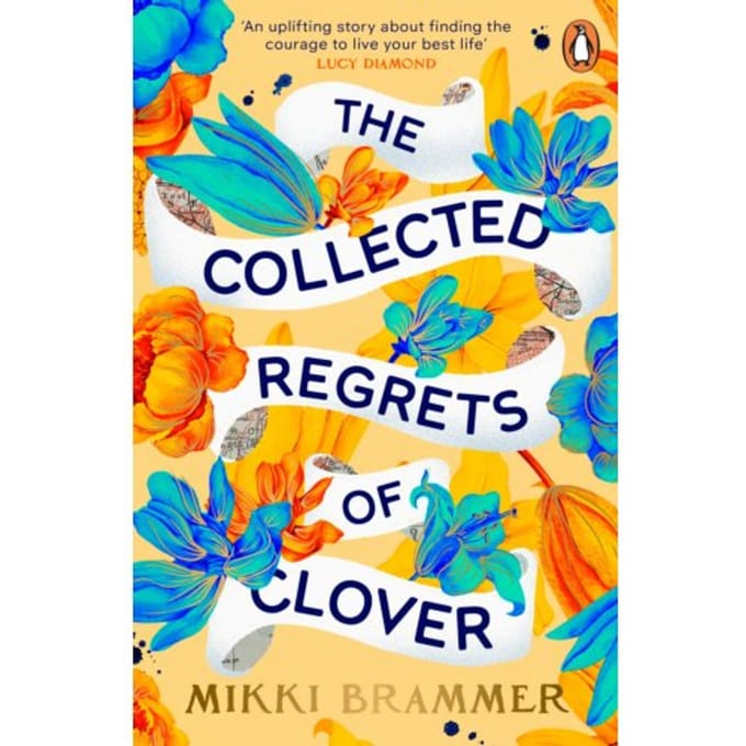 The Collected Regrets Of Clover - Mikki Brammer