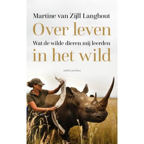 Over Leven In Het Wild - Martine van Zijll Langhout