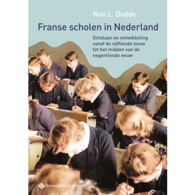 Franse Scholen In Nederland - Nan L. Dodde