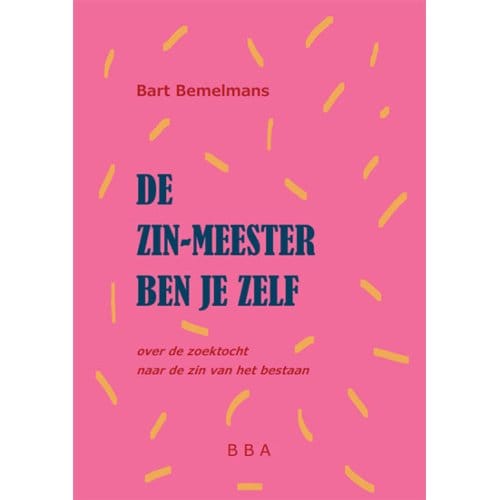De Zin-Meester Ben Je Zelf - Bart Bemelmans