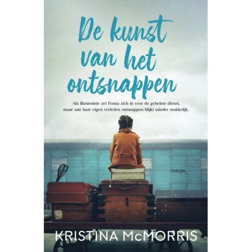 De Kunst Van Het Ontsnappen - Kristina McMorris
