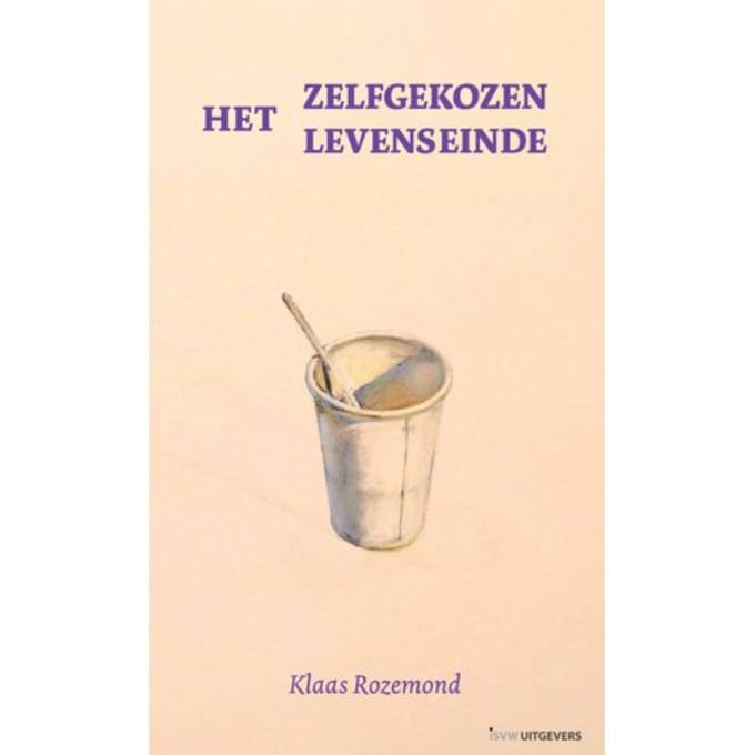 Het Zelfgekozen Levenseinde - Klaas Rozemond