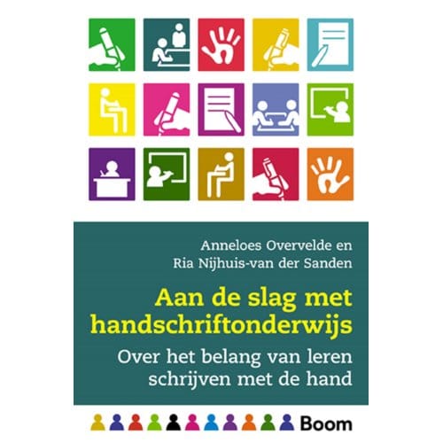 Aan De Slag Met Handschriftonderwijs - Anneloes Overvelde