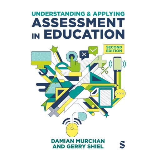 Understanding And Applying Assessment In Education - Damian Murchan