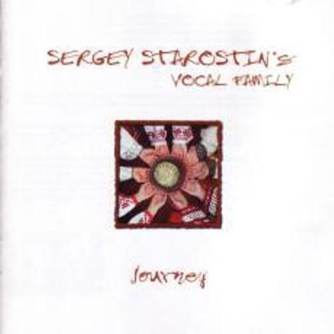Sergey Starostin's Vocal Family - Journey (CD)