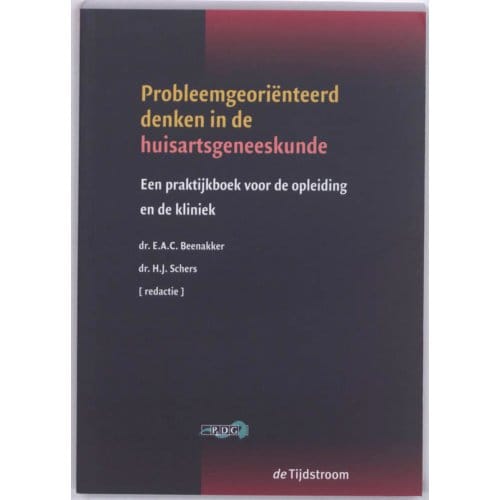 Probleemgeoriënteerd Denken In De Huisartsgeneeskunde - E.A.C. Beenakker