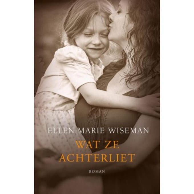 Wat Ze Achterliet - Ellen Marie Wiseman