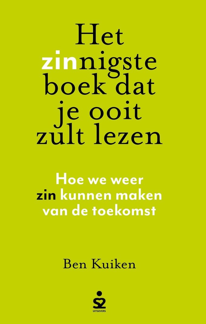 Het Zinnigste Boek Dat Je Ooit Zult Lezen - Ben Kuiken