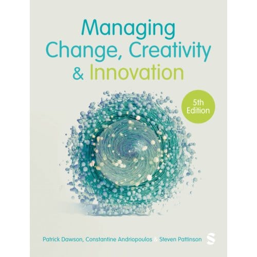 Managing Change, Creativity And Innovation - Patrick Dawson