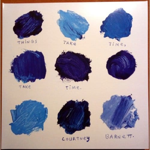 Things Take Time, Take Time - Courtney Barnett