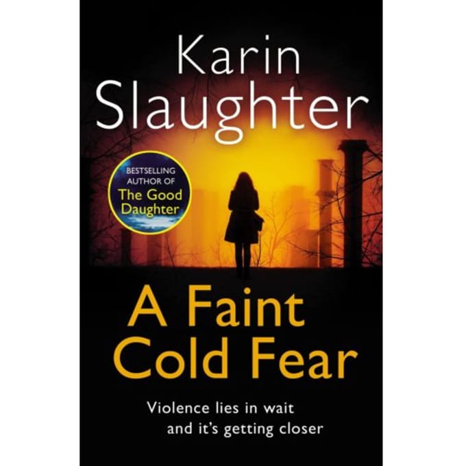 A Faint Cold Fear - Grant County - Karin Slaughter
