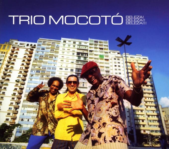 Trio Mocotó - Beleza! Beleza!! Beleza!!! (CD)