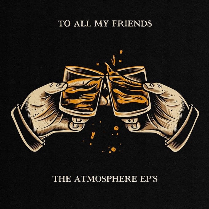 Atmosphere - To All My Friends, Blood Makes The Blade Holy: The Atmosphere EP's (CD)