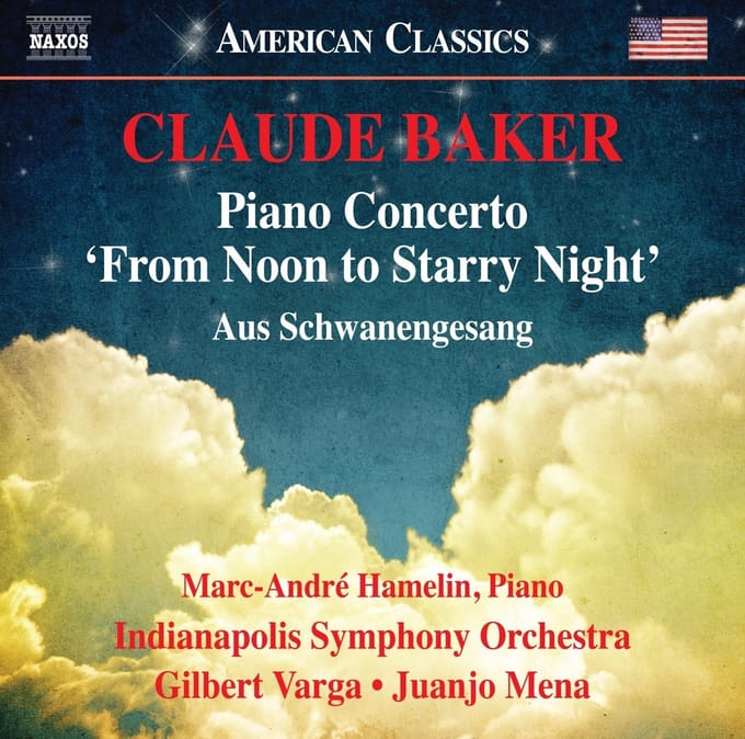 Marc-André Hamelin, Indianapolis Symphony Orchestra, Gilbert Varga - Baker: Piano Concerto 'from Noon To Starry Night' | Aus Schwanengesang (CD)