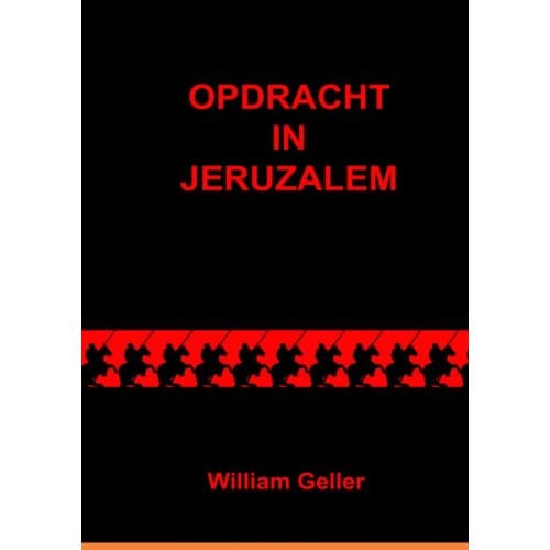 Opdracht In Jeruzalem - William Geller