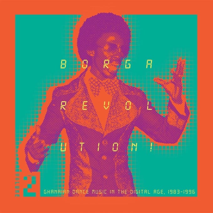 Various Artists - Borga Revolution! (Ghanaian Dance Music In The Digital Age, 1983-1996) (Volume 2) (2 LP)