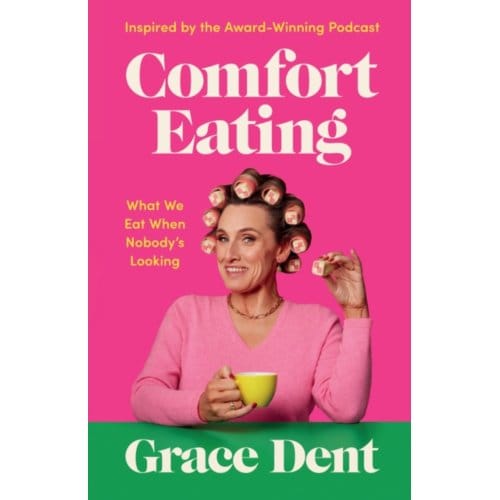 Comfort Eating - Grace Dent